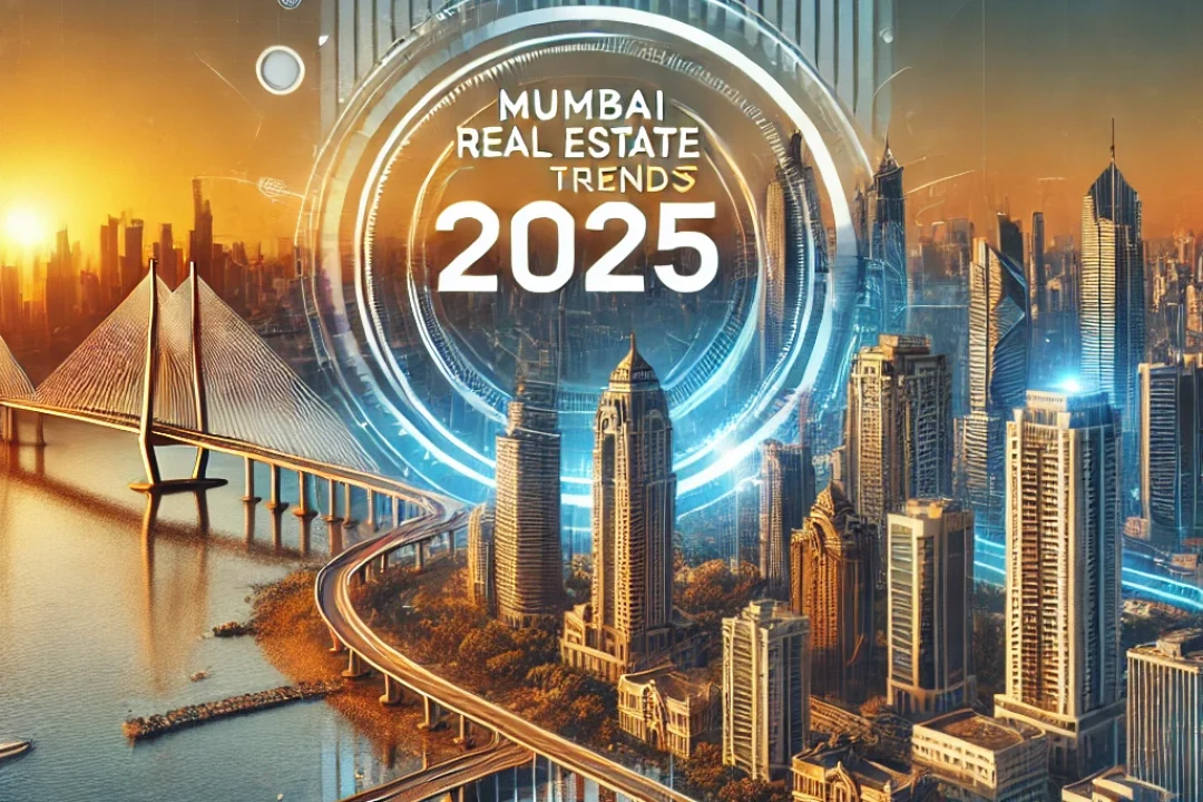 Mumbai Real Estate Market Trends 2025: A Comprehensive Guide for Buyers and Investors